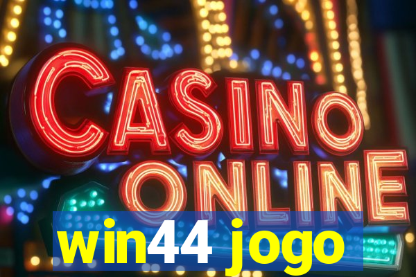 win44 jogo